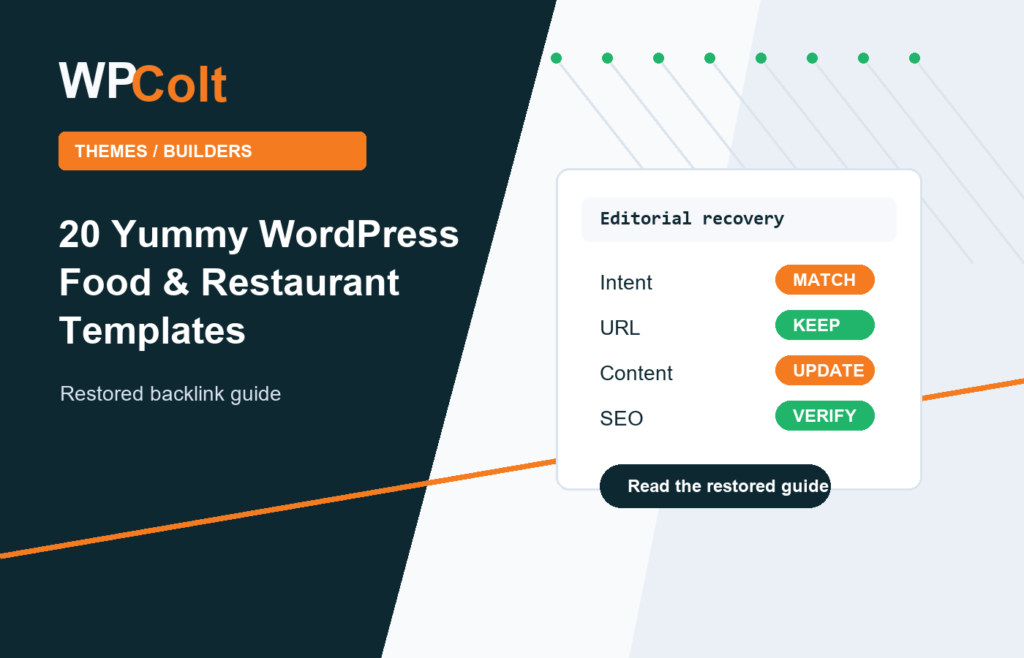 20 Yummy WordPress Food & Restaurant Templates - WPColt restored backlink guide image