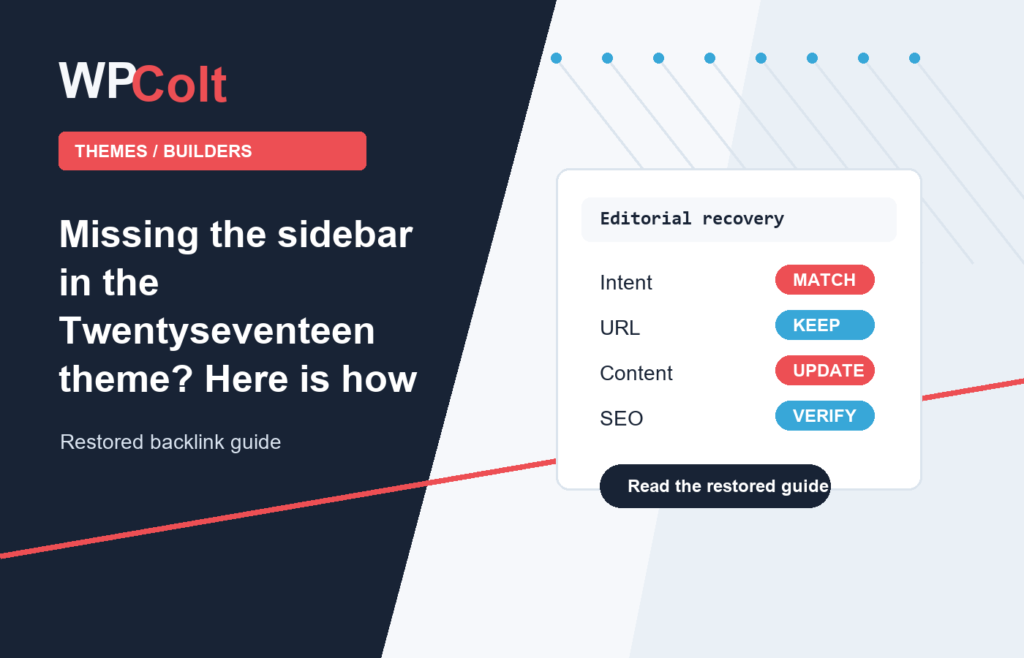 Missing the sidebar in the Twentyseventeen theme? Here is how to get it back - WPColt restored backlink guide image