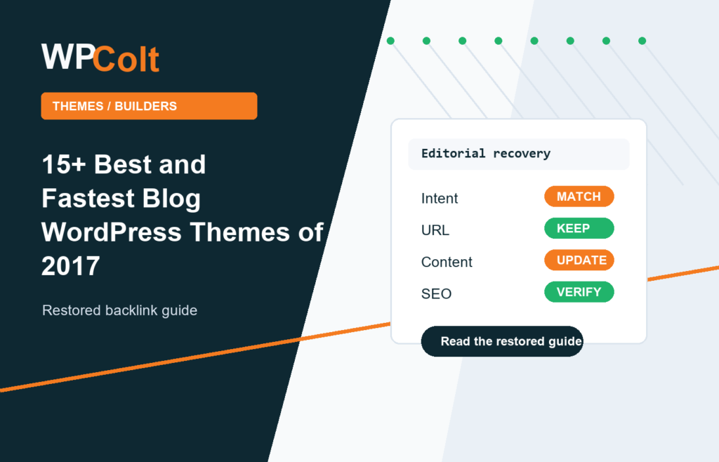15+ Best and Fastest Blog WordPress Themes of 2017 - WPColt restored backlink guide image