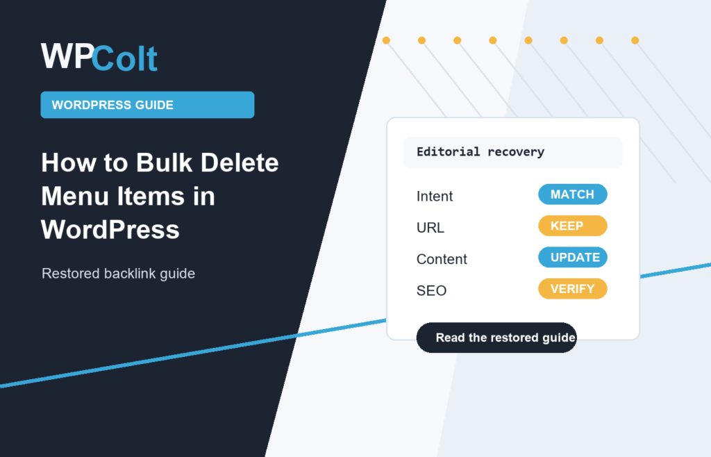 How to Bulk Delete Menu Items in WordPress - WPColt restored backlink guide image