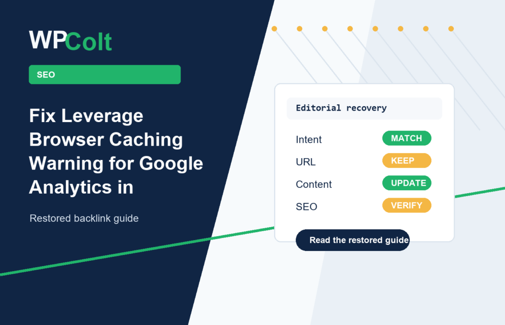 Fix Leverage Browser Caching Warning for Google Analytics in WordPress - WPColt restored backlink guide image