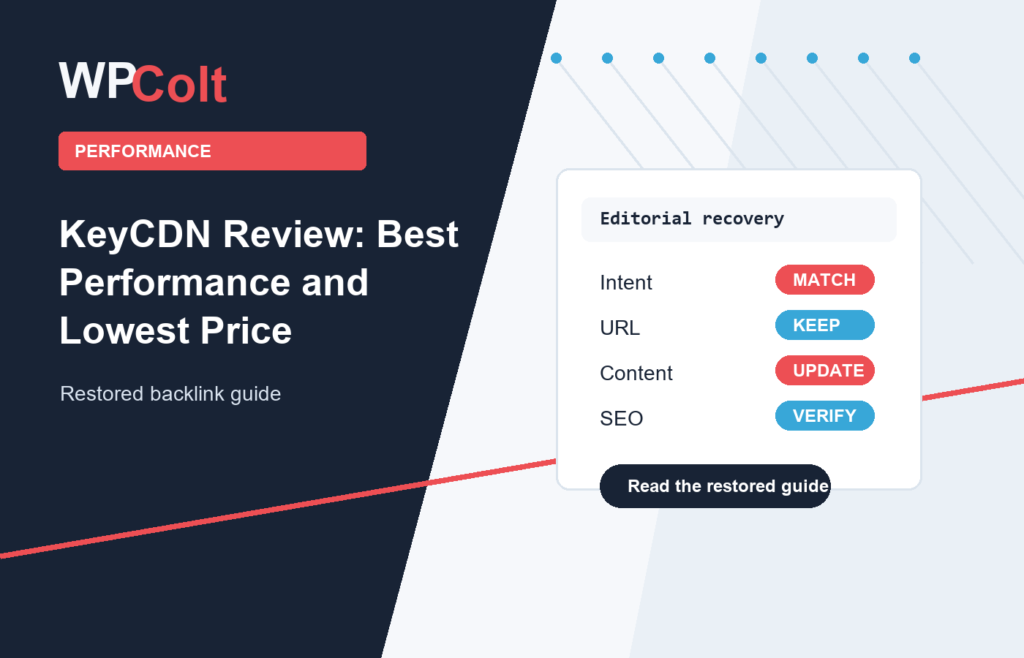 KeyCDN Review: Best Performance and Lowest Price - WPColt restored backlink guide image