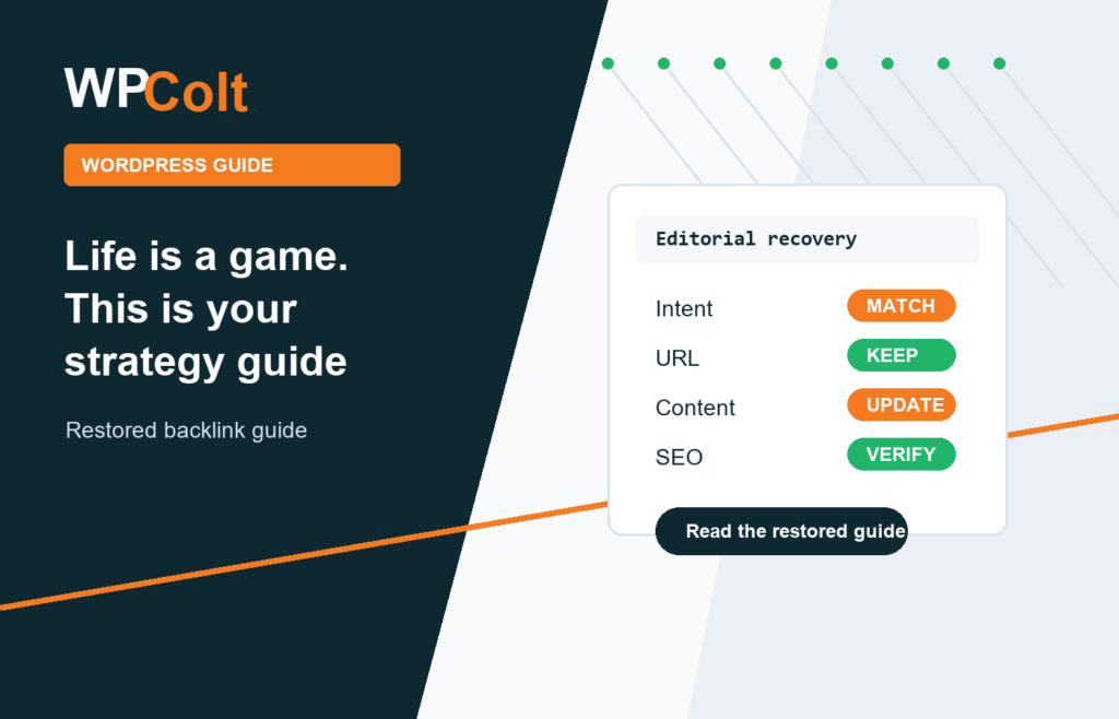 Life is a game. This is your strategy guide - WPColt restored backlink guide image