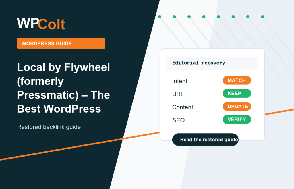 Local by Flywheel (formerly Pressmatic) – The Best WordPress Development Tool - WPColt restored backlink guide image