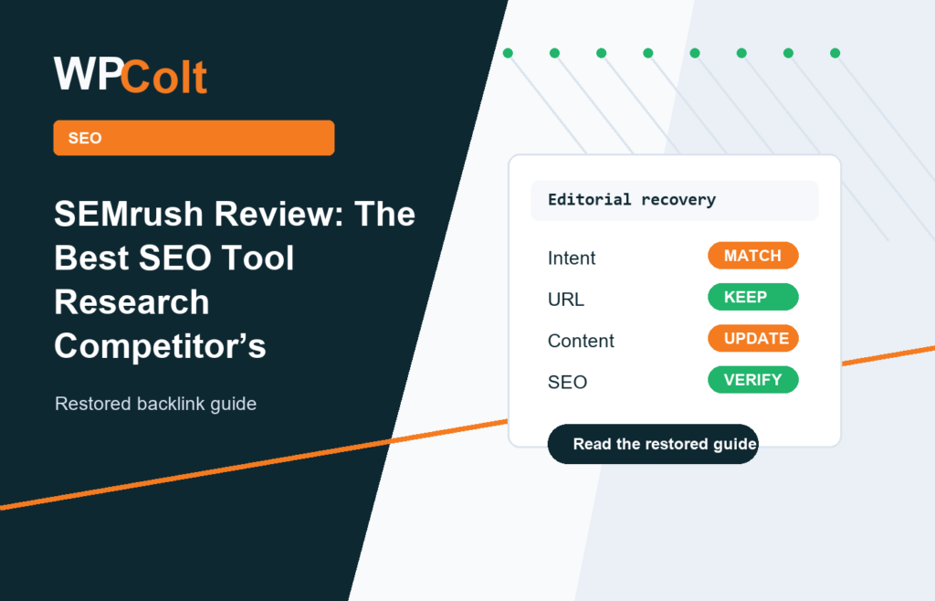 SEMrush Review: The Best SEO Tool Research Competitor’s Keyword - WPColt restored backlink guide image