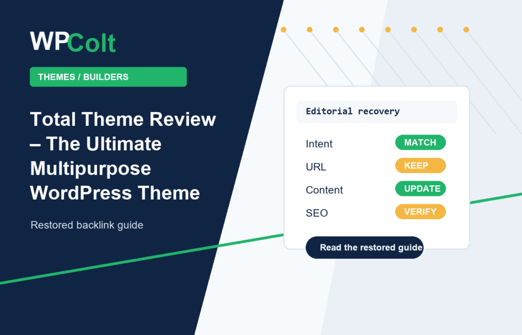 Total Theme Review – The Ultimate Multipurpose WordPress Theme - WPColt restored backlink guide image